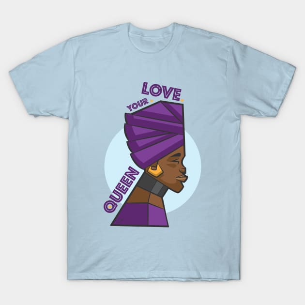 Love your Queen T-Shirt by gscottdesign